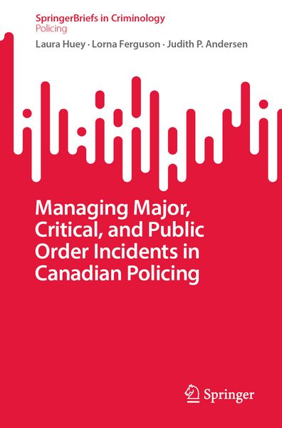 Produktbild: Managing Major, Critical, and Public Order Incidents in Canadian Policing