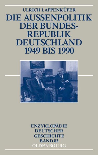Produktbild: Die Au&szlig;enpolitik der Bundesrepublik Deutschland 1949 bis 1990
