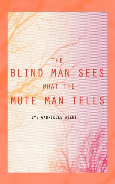 Produktbild: The Blind Man Sees What the Mute Man Tells