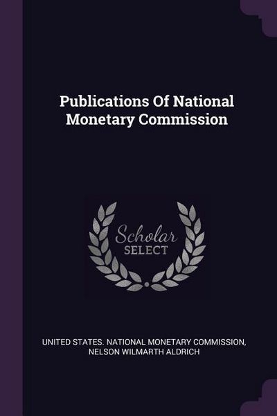 Produktbild: Publications Of National Monetary Commission
