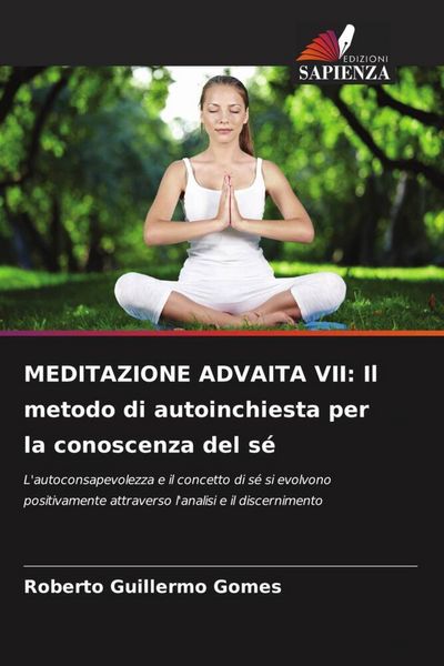 Produktbild: MEDITAZIONE ADVAITA VII: Il metodo di autoinchiesta per la conoscenza del s&eacute;