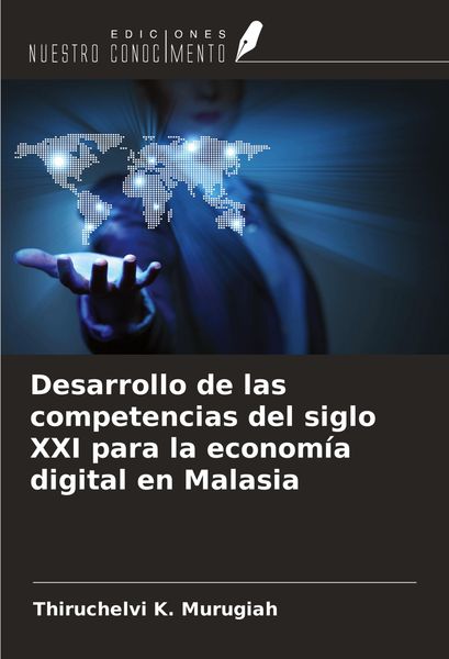 Produktbild: Desarrollo de las competencias del siglo XXI para la econom&iacute;a digital en Malasia
