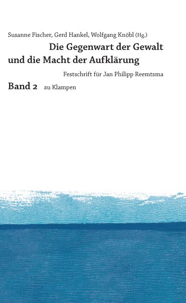 Produktbild: Die Gegenwart der Gewalt und die Macht der Aufkl&auml;rung