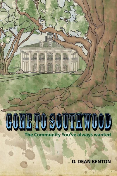 Produktbild: Gone To Southwood--The Community You've Always Wanted (The Southwood Collection, #1)