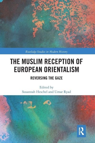 Produktbild: The Muslim Reception of European Orientalism
