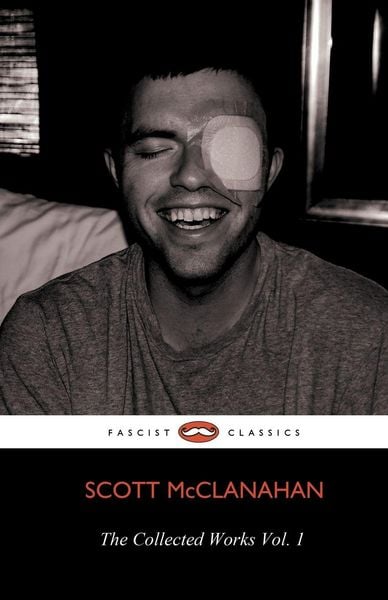 Produktbild: The Collected Works of Scott McClanahan Vol. 1