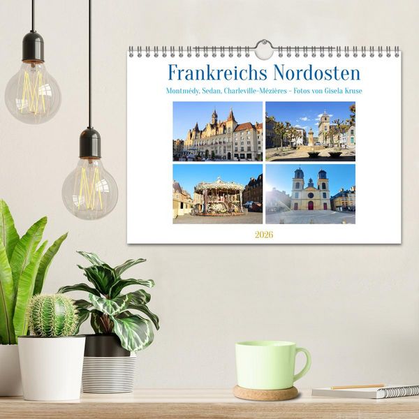Produktbild: Frankreichs Nordosten - Montm&eacute;dy, Sedan, Charleville-M&eacute;zi&egrave;res (Wandkalender 2026 DIN A4 quer), CALVENDO Monatskalender