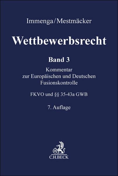 Produktbild: Wettbewerbsrecht Band 3: Fusionskontrolle. Kommentar zum Europ&auml;ischen und Deutschen Kartellrecht