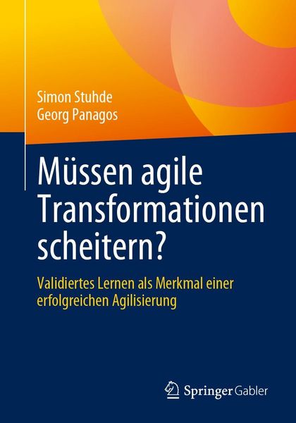 Produktbild: M&uuml;ssen agile Transformationen scheitern?