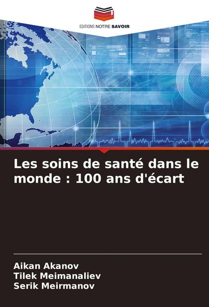 Produktbild: Les soins de sant&eacute; dans le monde : 100 ans d'&eacute;cart