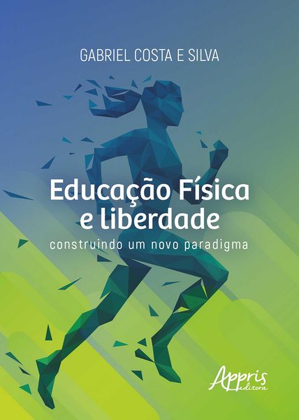 Produktbild: Educa&ccedil;&atilde;o F&iacute;sica e liberdade: construindo um novo paradigma