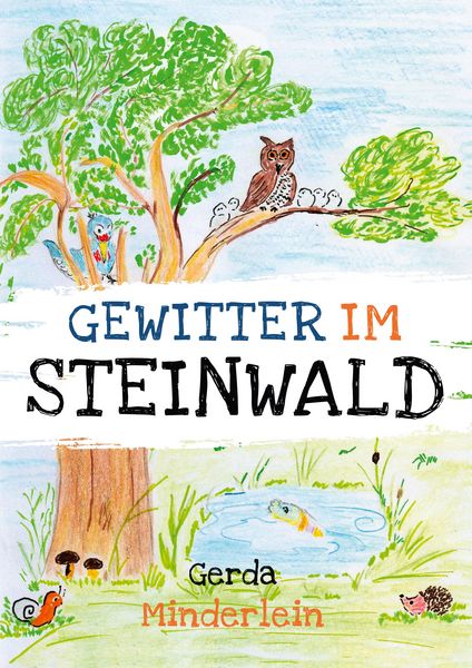 Produktbild: Gewitter im Steinwald und andere Geschichten f&uuml;r Kinder aus Wald und Garten
