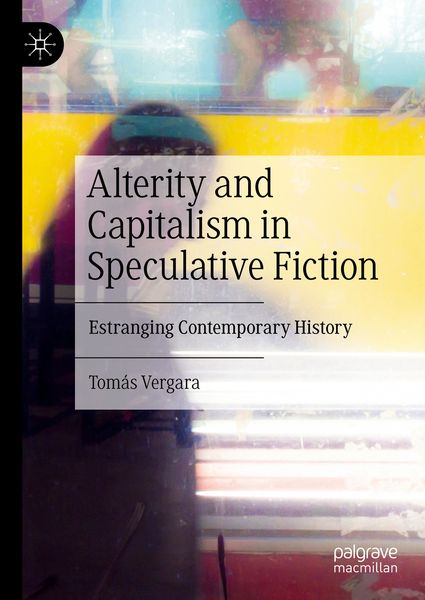 Produktbild: Alterity and Capitalism in Speculative Fiction