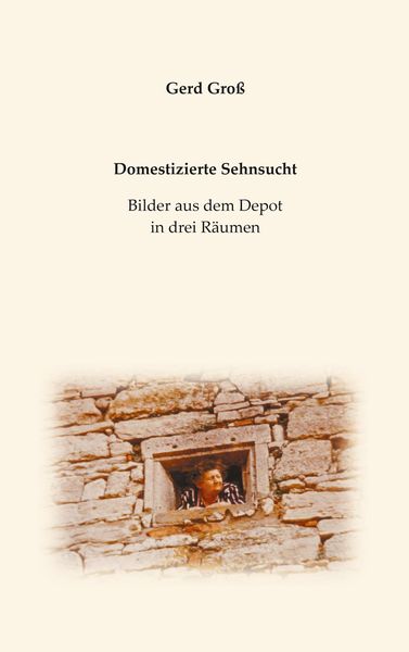 Produktbild: Domestizierte Sehnsucht