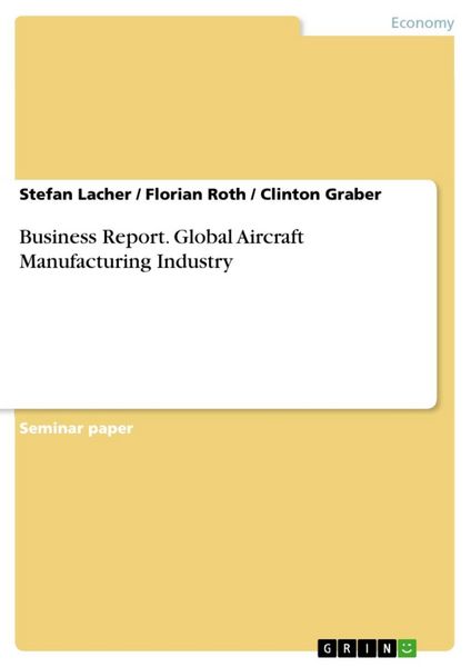 Produktbild: Business Report: Global Aircraft Manufacturing Industry