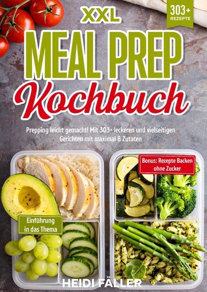 XXL Meal Prep Kochbuch, Taschenbuch von Heidi Fäller, Tredition, 9783384234117