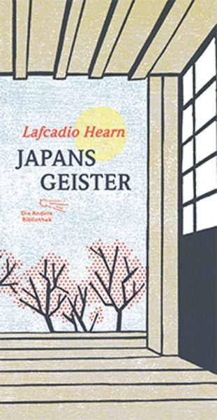 Japans Geister, Gebundene Ausgabe von Lafcadio Hearn, AB - Die Andere Bibliothek, 978-3-8477-2014-0