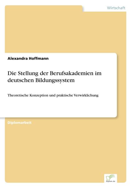 Produktbild: Die Stellung der Berufsakademien im deutschen Bildungssystem