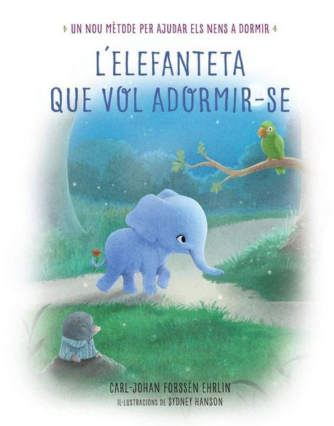 Produktbild: L'elefanteta que vol adormir-se. Un nou m&egrave;tode per ajudar els nens a dormir