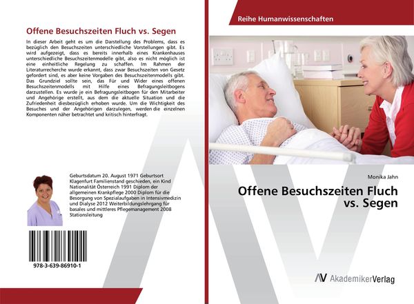Offene Besuchszeiten Fluch vs. Segen, Taschenbuch von Monika Jahn, AV Akademikerverlag, 9783639869101