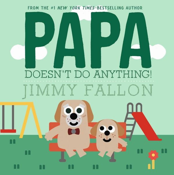 Produktbild: Papa Doesn't Do Anything! (But Love You)