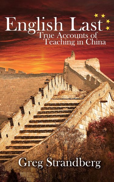 Produktbild: English Last: True Accounts of Teaching in China (Teaching ESL, #2)