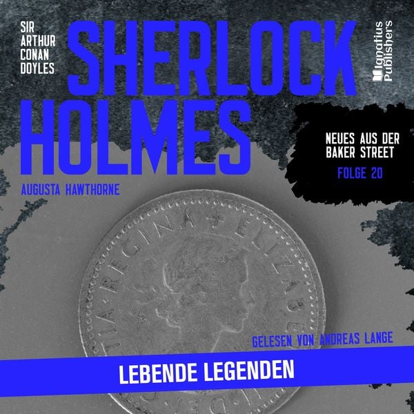 Produktbild: Sherlock Holmes: Lebende Legenden (Neues aus der Baker Street, Folge 20)