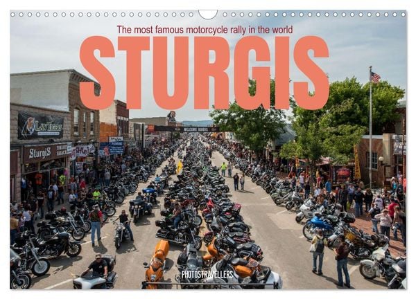 Sturgis - The most famous motorcycle rally in the world (Wall Calendar 2025 DIN A3 landscape), CALVENDO 12 Month Wall Ca