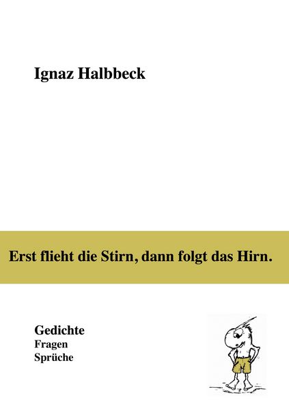 Produktbild: Erst flieht die Stirn, dann folgt das Hirn.