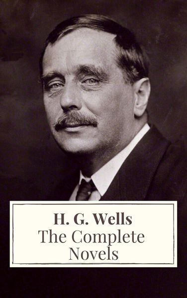 Produktbild: The Complete Novels of H. G. Wells