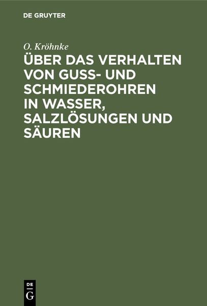 Produktbild: &Uuml;ber das Verhalten von Gu&szlig;- und Schmiederohren in Wasser, Salzl&ouml;sungen und S&auml;uren
