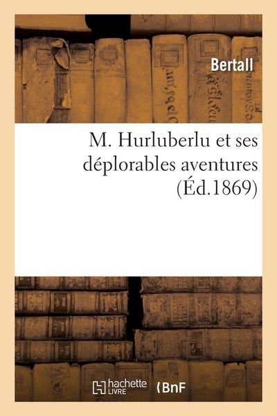Produktbild: M. Hurluberlu et ses d&eacute;plorables aventures