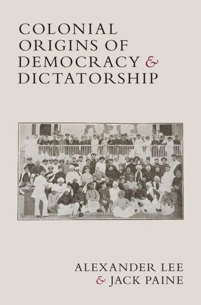 Produktbild: Colonial Origins of Democracy and Dictatorship