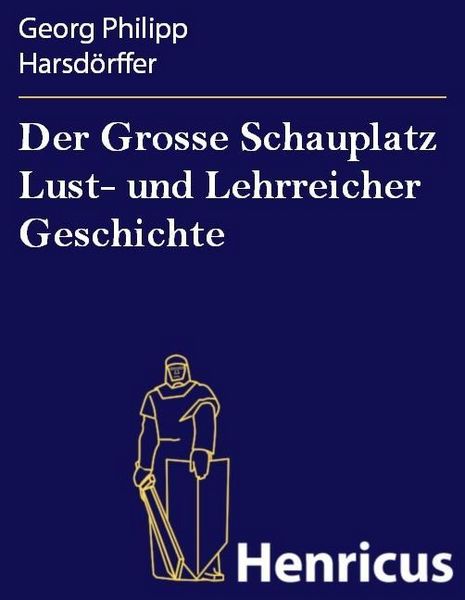 Produktbild: Der Grosse Schauplatz Lust- und Lehrreicher Geschichte
