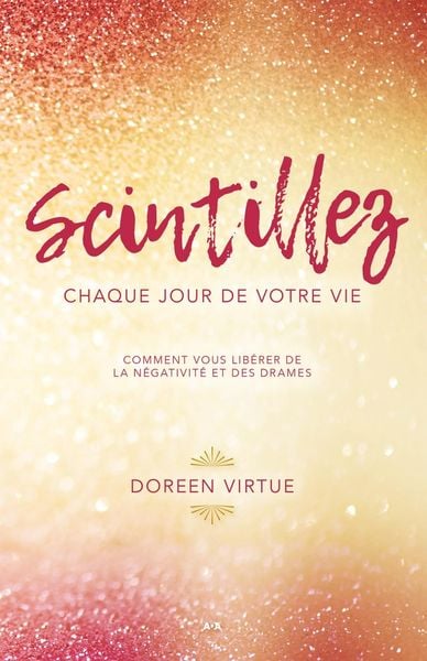 Produktbild: Scintillez chaque jour de votre vie