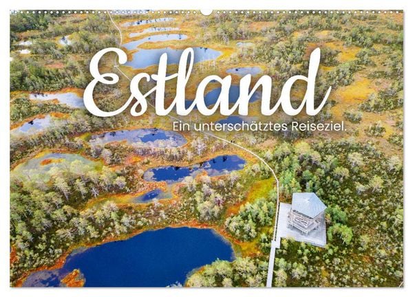 Estland - Ein unterschätztes Reiseziel. (Wandkalender 2026 DIN A2 quer), CALVENDO Monatskalender