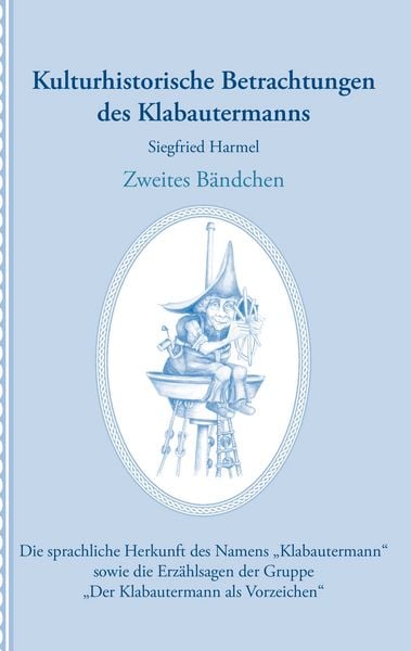 Produktbild: Kulturhistorische Betrachtungen des Klabautermanns - Zweites B&auml;ndchen