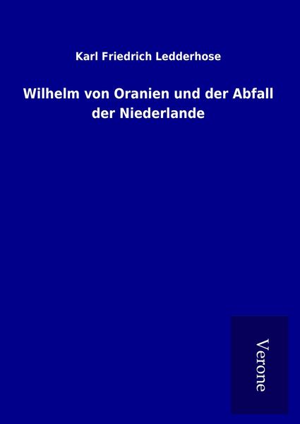 Produktbild: Wilhelm von Oranien und der Abfall der Niederlande