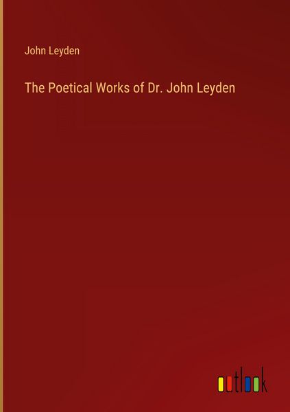 Produktbild: The Poetical Works of Dr. John Leyden