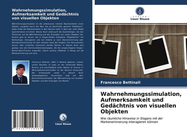 Wahrnehmungssimulation, Aufmerksamkeit und Gedächtnis von visuellen Objekten, Taschenbuch von Francesco Bettinali, Verlag Unser Wissen, 9786203558968
