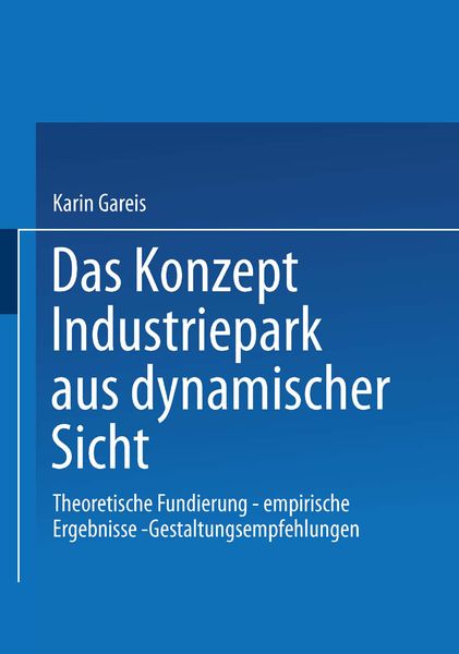 Produktbild: Das Konzept Industriepark aus dynamischer Sicht