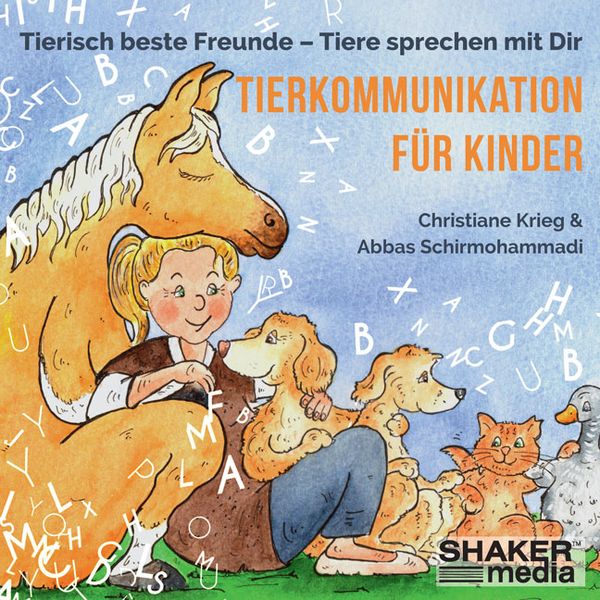 Tierkommunikation für Kinder - Christiane Krieg,Abbas Schirmohammadi, CD, 9783956317378
