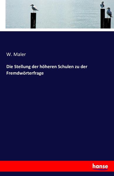 Produktbild: Die Stellung der h&ouml;heren Schulen zu der Fremdw&ouml;rterfrage