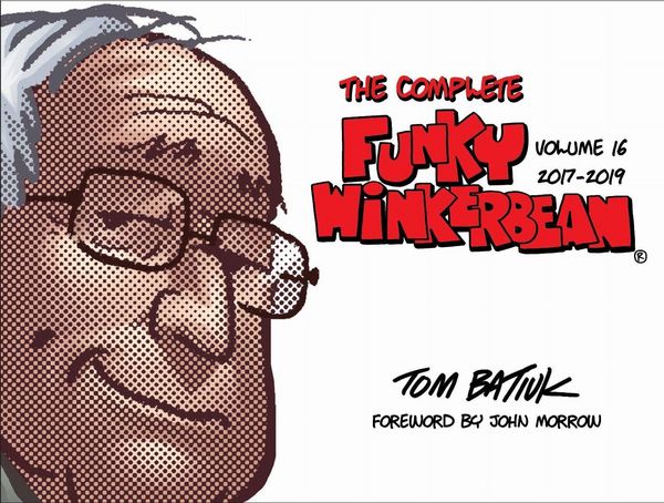 Produktbild: The Complete Funky Winkerbean, Volume 16, 2017-2019