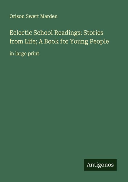 Produktbild: Eclectic School Readings: Stories from Life; A Book for Young People