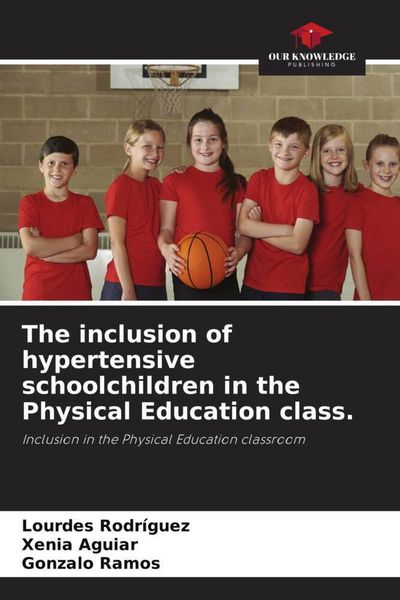 Produktbild: The inclusion of hypertensive schoolchildren in the Physical Education class.