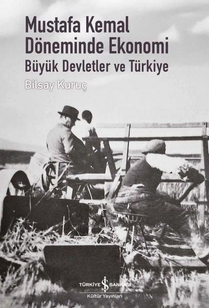 Produktbild: Mustafa Kemal D&ouml;neminde Ekonomi - B&uuml;y&uuml;k Devletler ve T&uuml;rkiye