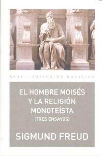 Produktbild: El hombre Mois&eacute;s y la religi&oacute;n monote&iacute;sta : tres ensayos