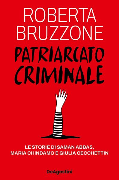 Produktbild: Patriarcato criminale. Le storie di Saman Abbas, Maria Chindamo e Giulia Cecchettin