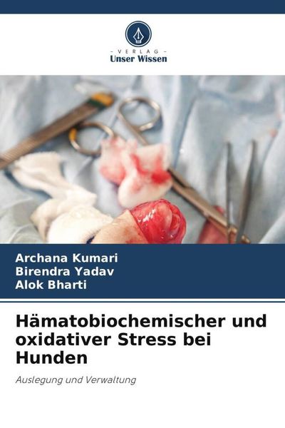 Produktbild: H&auml;matobiochemischer und oxidativer Stress bei Hunden
